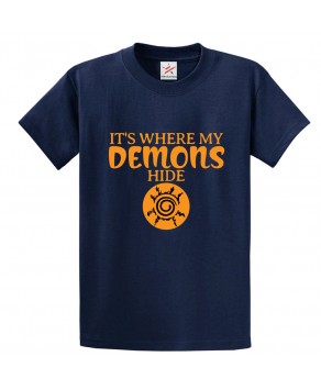 It's Where My Demons Hide Classic Unisex Kids and Adults T-Shirt For Music Fans